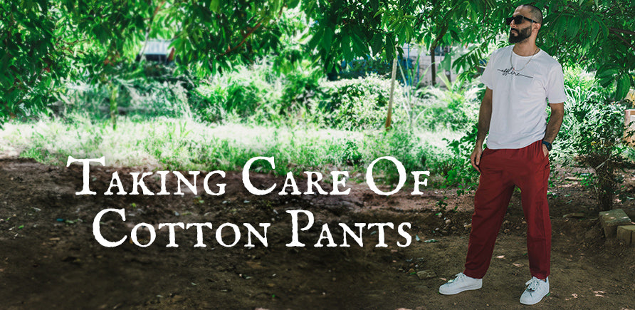 The Best Ways to Keep Your Cotton Pants Looking Like New